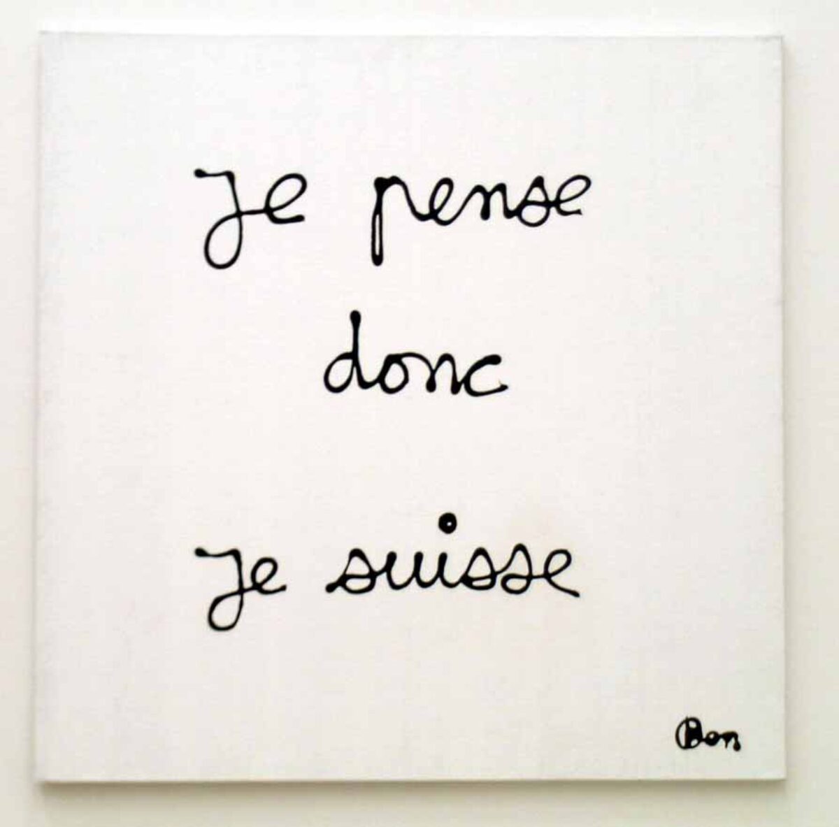 Ben Vautier, Je pense donc je suisse, 1992 